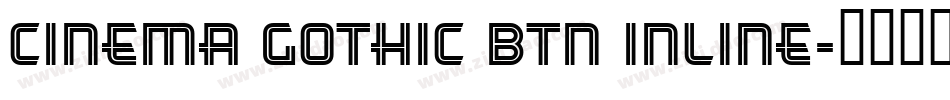 Cinema Gothic BTN Inline字体转换